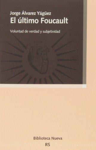 9788499405827: El ltimo Foucault: Voluntad de verdad y subjetividad