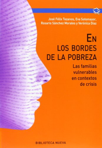 Imagen de archivo de EN LOS BORDES DE LA POBREZA LAS FAMILIAS VULNERABLES EN CONTEXTOS DE CRISIS a la venta por Zilis Select Books