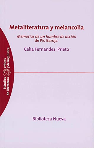 Stock image for METALITERATURA Y MELANCOLA: 'MEMORIAS DE UN HOMBRE DE ACCIN' DE PO BAROJA for sale by KALAMO LIBROS, S.L.