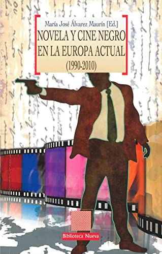 9788499406152: Novela y cine negro en la Europa actual. 1990-2010