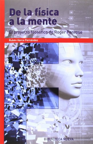 9788499406336: De la fsica a la mente : el proyecto filosfico de Roger Penrose