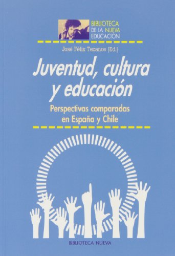 JUVENTUD, CULTURA Y EDUCACIÓN. Perspectivas Comparadas en España y Chile