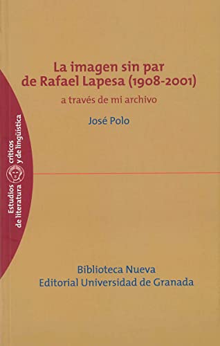 9788499409887: La imagen sin par de Rafael Lapesa, 1908-2001 : a través de archivo