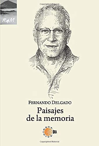 Paisajes de la memoria (Spanish Edition) (9788499411750) by Delgado, Fernando