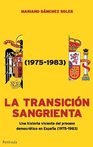 La transición sangrienta: Una historia violenta del proceso democrático en España (1975-1983) (At...