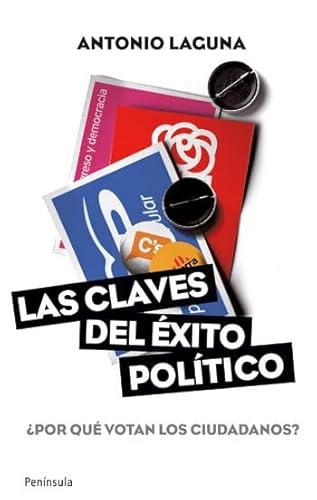 Imagen de archivo de Las claves del xito poltico: Por qu votan los ciudadanos? (ATALAYA) a la venta por medimops