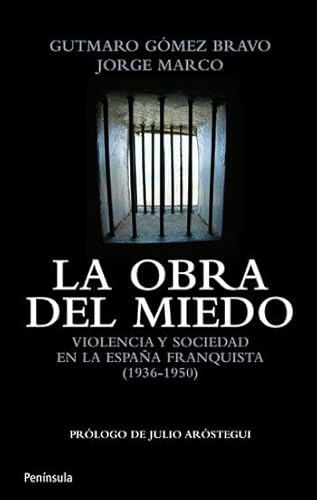 9788499420912: La obra del miedo: Violencia y sociedad en la Espaa franquista (1936-1950)