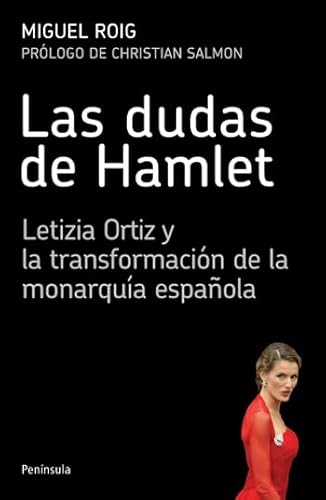 9788499421124: Las dudas de Hamlet: Letizia Ortiz y la transformacin de la monarqua espaola (ATALAYA)