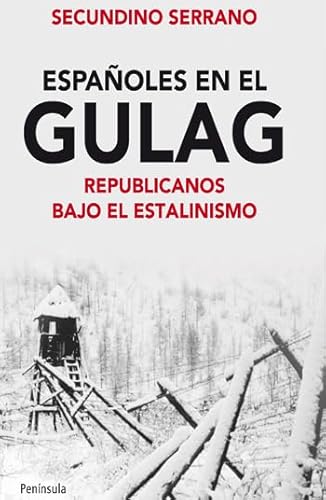 9788499421131: Espaoles en el Gulag: Republicanos bajo el estalinismo (ATALAYA)