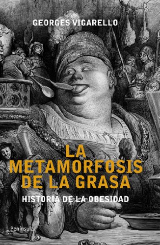 9788499421193: Las metamorfosis de la grasa: Historia de la obesidad. Desde la Edad Media al siglo XX (ATALAYA)