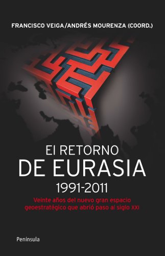 Imagen de archivo de El retorno de Eurasia,1991-2011: VeinVeiga Rodrguez, Francisco a la venta por Iridium_Books