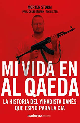 9788499424385: Mi vida en Al Qaeda: La historia del yihadista dans que espi para la CIA