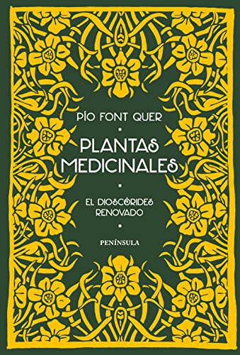 Plantas medicinales : el Dioscórides renovado (VARIOS) - Font i Quer, Pius