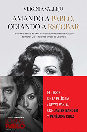 9788499426402: Amando a Pablo, odiando a Escobar: La increble historia de amor entre el narcotraficante ms buscado del mundo y la estrella ms famosa de Colombia (PENINSULA)