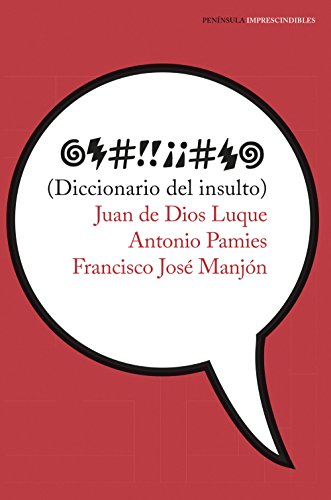 9788499426488: Diccionario del insulto (IMPRESCINDIBLES)