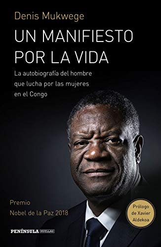 Stock image for UN MANIFIESTO POR LA VIDA: La autobiografa del hombre que lucha por las mujers en el Congo for sale by KALAMO LIBROS, S.L.