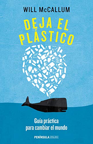 Stock image for Deja el plástico: Gua práctica para cambiar el mundo for sale by ThriftBooks-Dallas