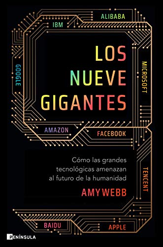 Stock image for LOS NUEVE GIGANTES: Cmo las grandes tecnolgicas amenazan el futuro de la humanidad for sale by KALAMO LIBROS, S.L.