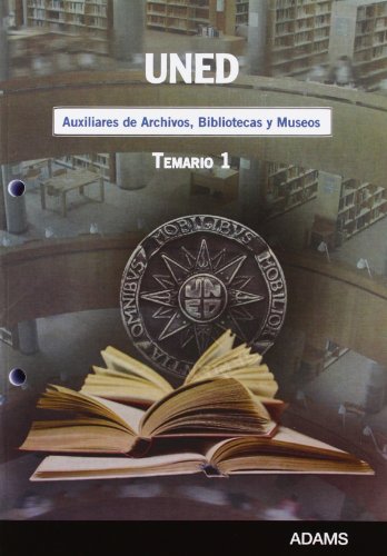 9788499432458: UNED: Auxiliares de Archivos, Bibliotecas y Museos: Temario 1