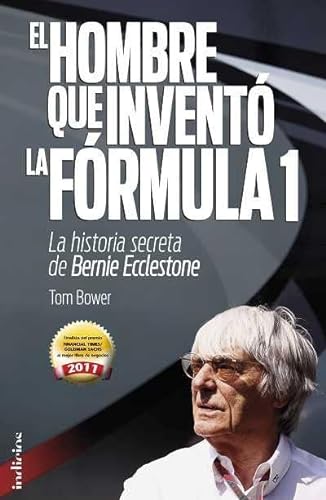 9788499440941: El hombre que invent la Formula 1