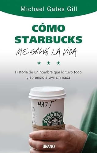 9788499442112: Cmo Starbucks me salv la vida