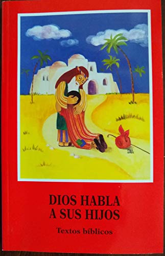  Dios habla a sus hijos. Textos bíblicos. Traducción de Constantino Ruiz Garrido. Dibujos de Miren Sorne.