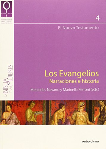 9788499451398: Los evangelios. Narraciones e historia (La Biblia y las mujeres)