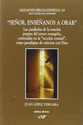 Imagen de archivo de SEOR ENSEANOS A ORAR/LAS PARABOLAS DE. a la venta por Siglo Actual libros