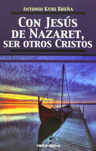 9788499456058: con Jesus De Nazaret, Ser otros Cristos (Teologa)