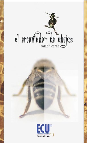Imagen de archivo de El encantador de abejas Cerd Sanjun, Ramn a la venta por Iridium_Books