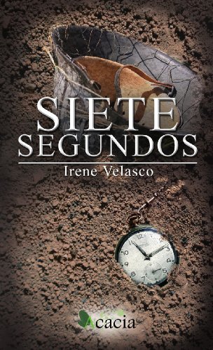 Imagen de archivo de Siete segundos Velasco Lpez, Irene a la venta por Iridium_Books