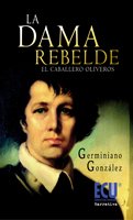 Imagen de archivo de La dama rebelde Gonzlez Dez, Germiniano a la venta por Iridium_Books