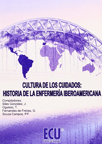 Stock image for Cultura de los Cuidados: Historia de la Enfermera Iberoamericana for sale by Hamelyn