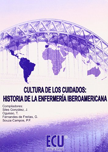 9788499483122: Cultura de los cuidados: Historia de la enfermera iberoamericana (Spanish Edition)