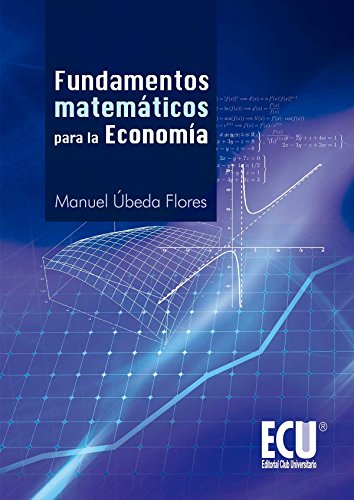 Stock image for Fundamentos Matemticos para la Econobeda Flores, Manuel for sale by Iridium_Books