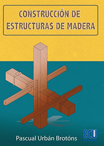 9788499486772: CONSTRUCCIN DE ESTRUCTURAS DE MADERA (ARQUITECTURA)