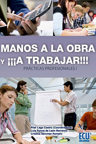 MANOS A LA OBRA Y A TRABAJAR!!! (PRÁCTICAS PROFESIONALES I)