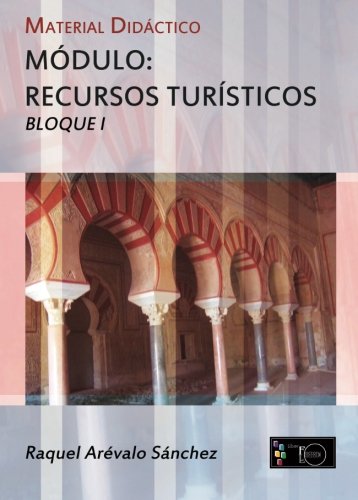 Imagen de archivo de Hostelera y Turismo: Material Didctico Mdulo: Recursos Tursticos. Bloque I a la venta por Revaluation Books