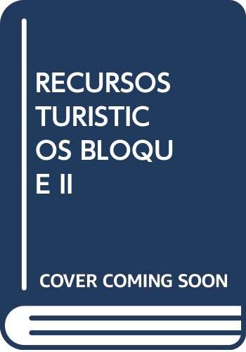 Imagen de archivo de RECURSOS TURISTICOS BLOQUE II a la venta por Siglo Actual libros