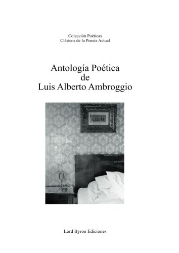 Stock image for Antologa potica de Luis Alberto AmbAmbroggio, Alberto for sale by Iridium_Books