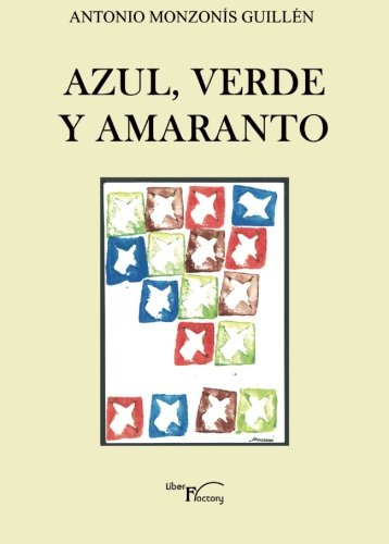 Imagen de archivo de AZUL, VERDE Y AMARANTO a la venta por Zilis Select Books