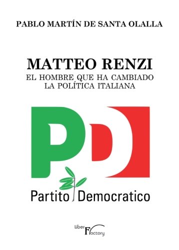 Stock image for Matteo Renzi, el Hombre Que Ha Cambiado la Poltica Italiana for sale by Hamelyn