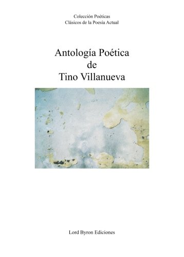 9788499498638: Antologa Potica de Tino Villanueva (Potica Clsicos de la Poesa Actual)