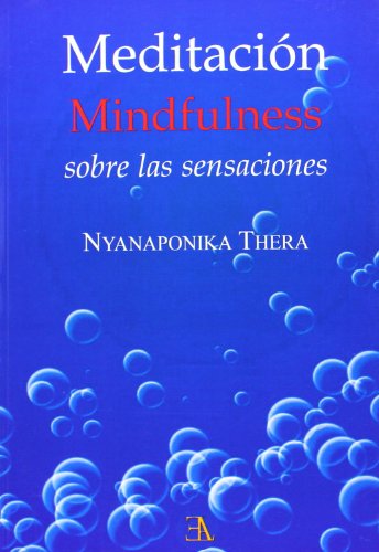 Imagen de archivo de MEDITACIN MINDFULNESS: SOBRE LAS SENSACIONES a la venta por KALAMO LIBROS, S.L.