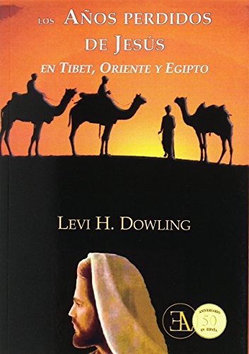 Stock image for LOS AOS PERDIDOS DE JESS EN TIBET, ORIENTE Y EGIPTO for sale by KALAMO LIBROS, S.L.