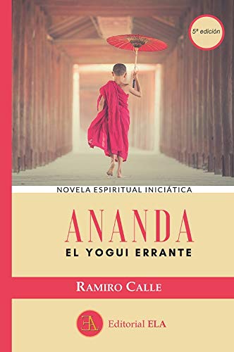 Imagen de archivo de Ananda el yogui (NOVELA ESPIRITUAL INICIATICA, Band 1) a la venta por medimops