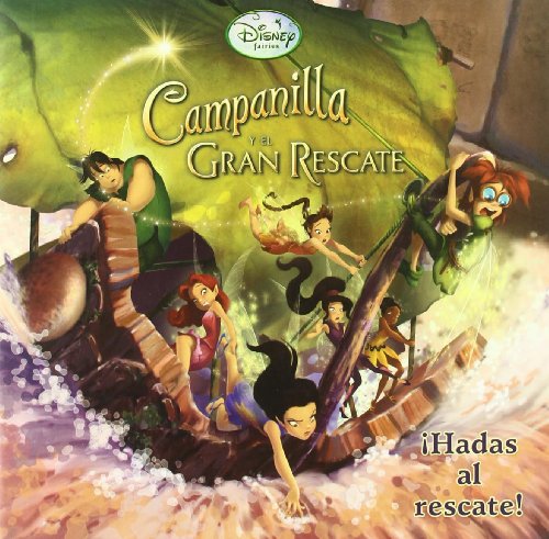 Beispielbild fr Campanilla y el gran rescate. Hadas al rescate zum Verkauf von Wonder Book