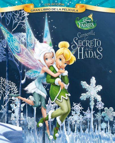 Campanilla y el secreto de las Hadas. Gran libro de la pelÃ­cula (9788499513140) by Disney