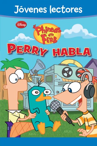 Phineas y Ferb. Â¡Perry habla!: JÃ³venes lectores (9788499514727) by Disney