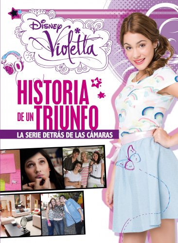 Beispielbild fr Violetta. Historia de Un Triunfo: la Serie Detrs de las Camaras zum Verkauf von Hamelyn